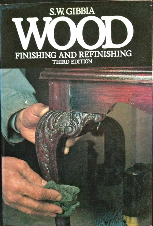 Wood finishing and refinishing book cover