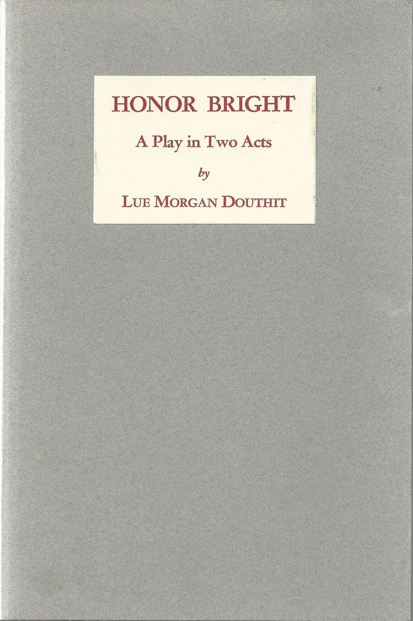 Honor Bright: A Play in Two Acts book cover