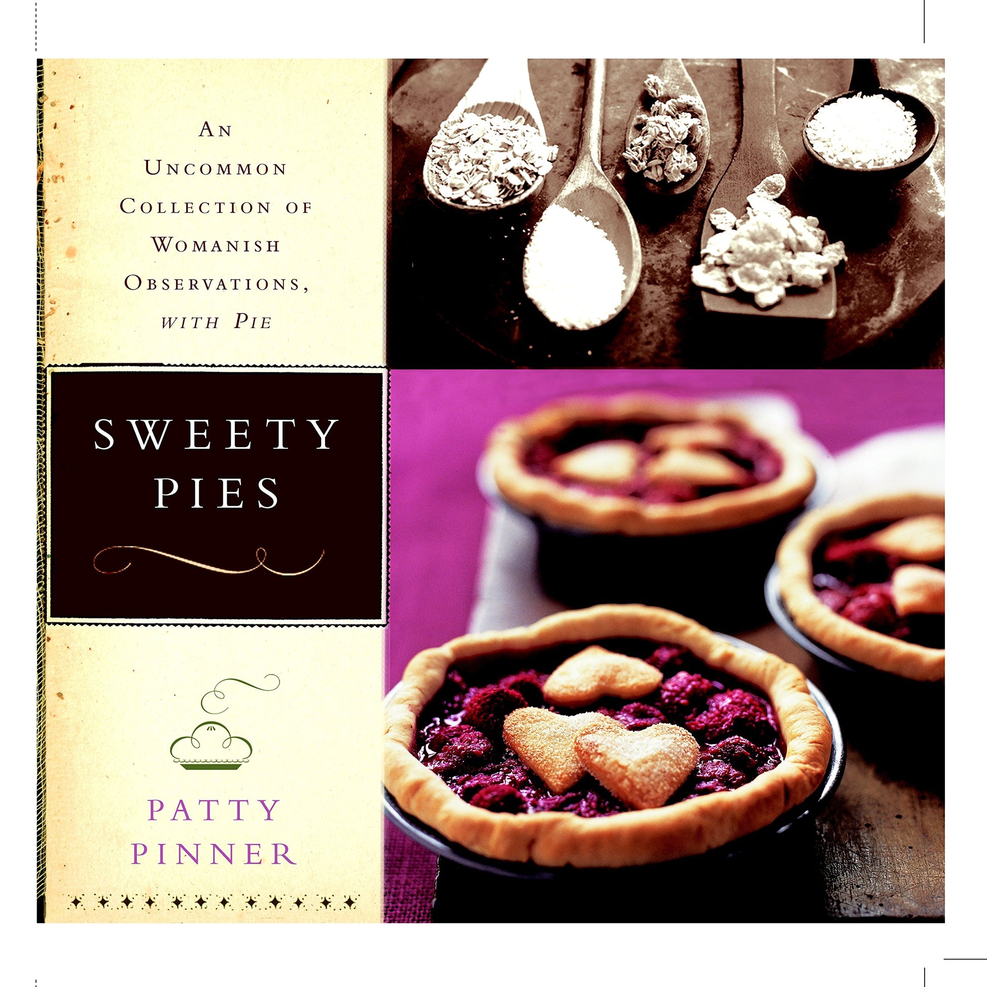 Sweety Pies: An Uncommon Collection of Womanish Observations, with Pie book cover