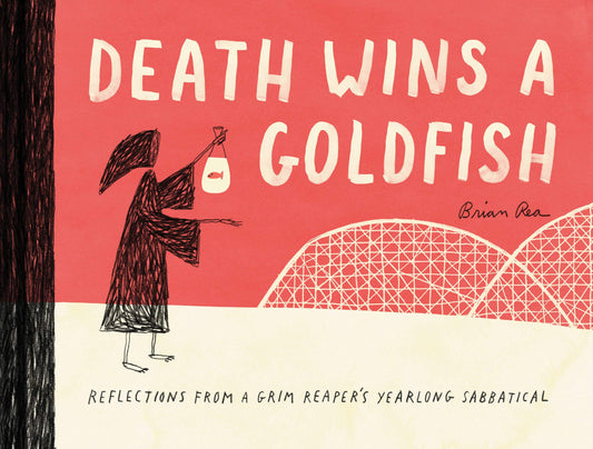 Death Wins a Goldfish: Reflections from a Grim Reaper's Yearlong Sabbatical (Satire Book, Work Life Balance Book) book cover