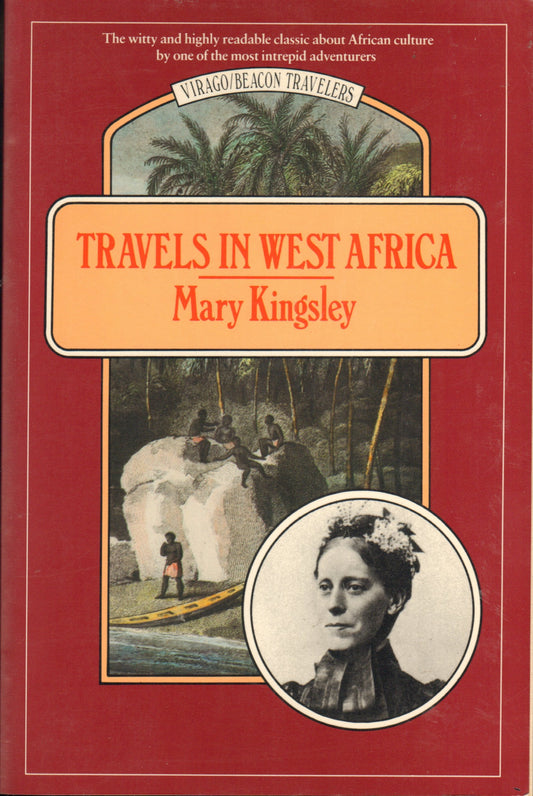 Travels in West Africa: Congo Francais, Corisco, and Cameroons book cover