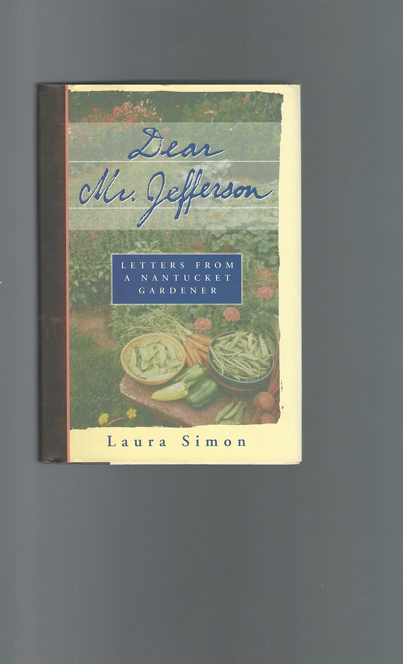 Dear Mr. Jefferson: Letters from a Nantucket Gardener book cover