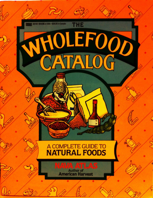 The Wholefood Catalog: A Complete Guide to Natural Foods book cover