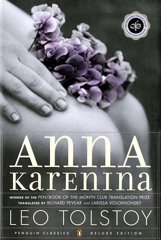 Anna Karenina: (Penguin Classics Deluxe Edition) (Deluxe) book cover
