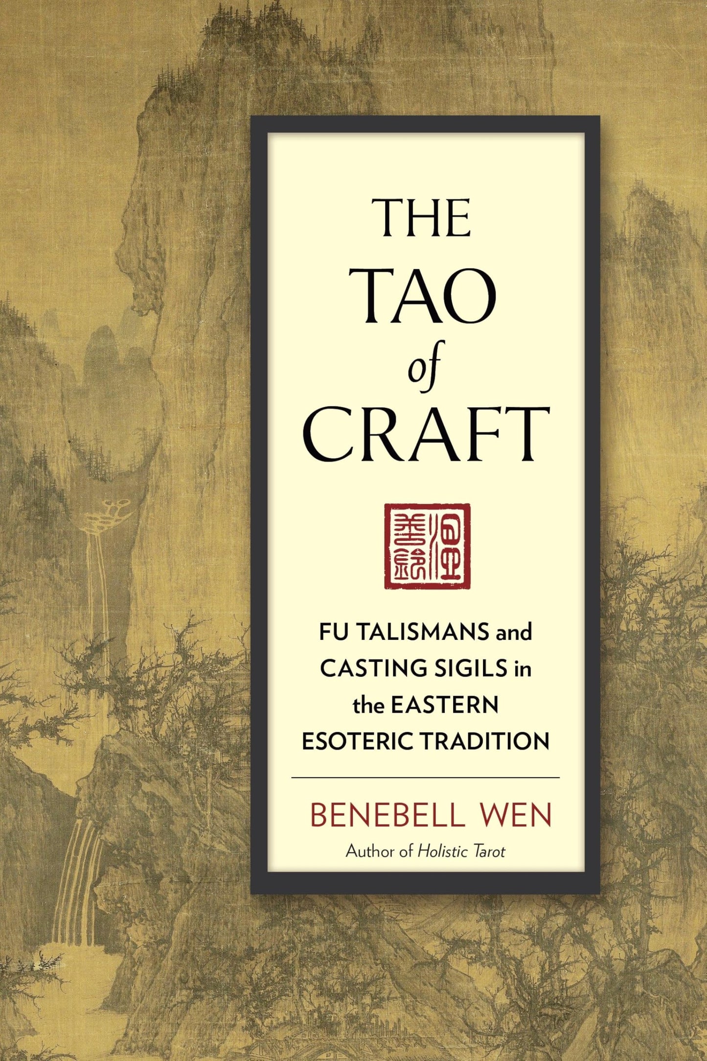 Tao of Craft: Fu Talismans and Casting Sigils in the Eastern Esoteric Tradition book cover