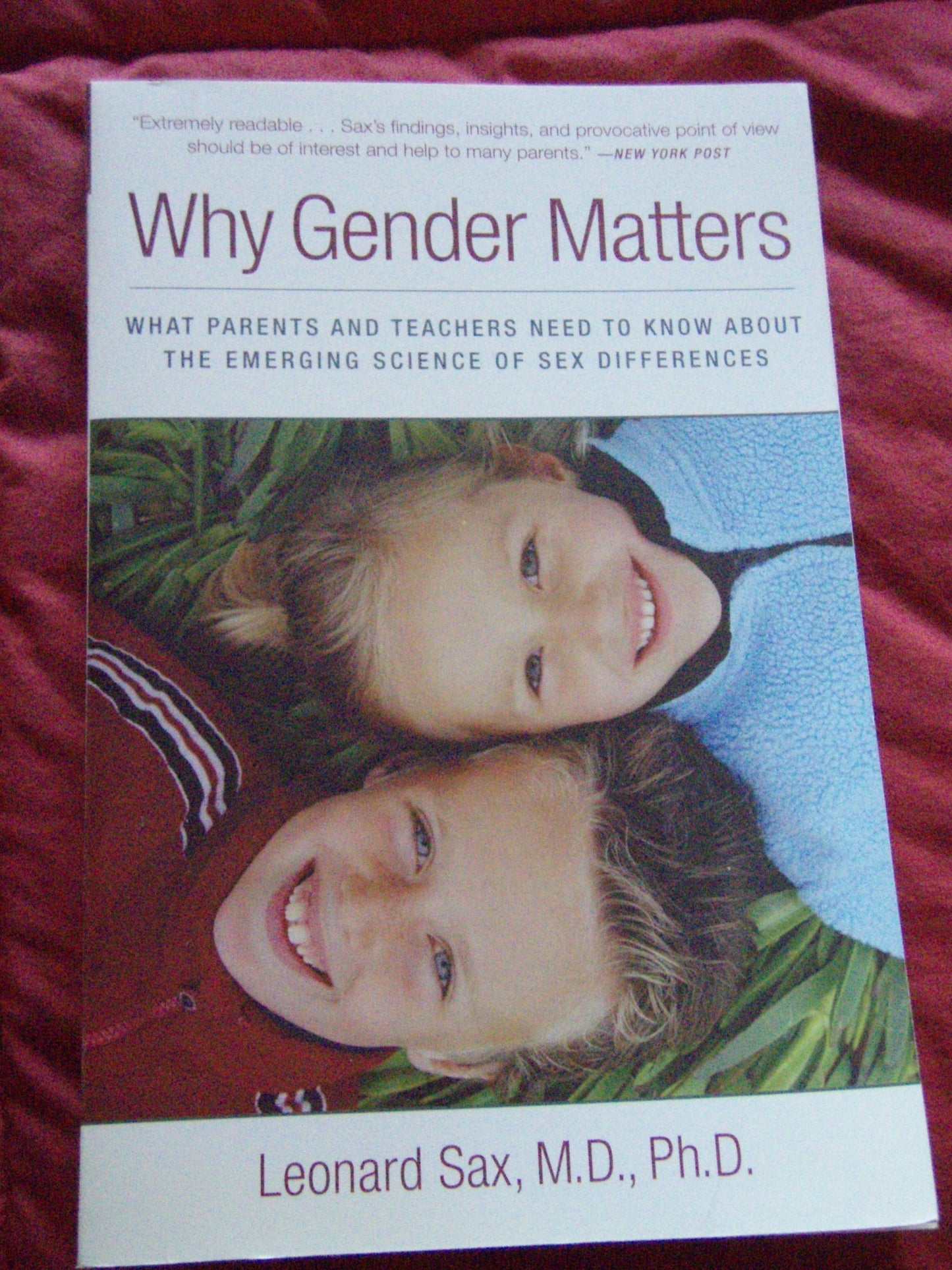 Why Gender Matters: What Parents and Teachers Need to Know about the Emerging Science of Sex Differences