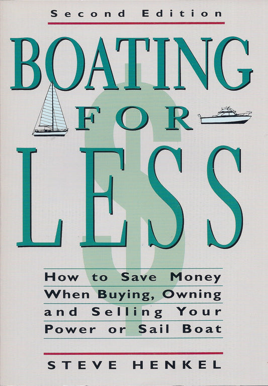 Boating for Less: A Comprehensive Guide to Buying, Owning, and Selling Your Power or Sail Boat book cover