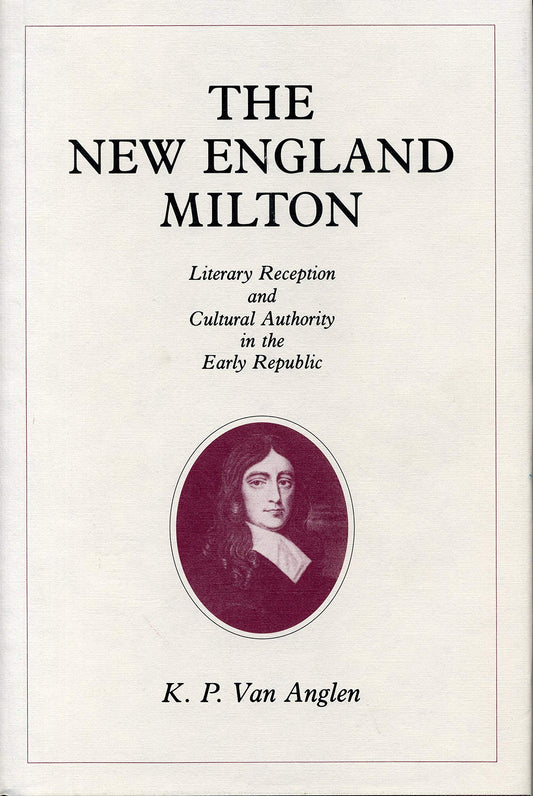 New England Milton: Literary Reception and Cultural Authority in the Early Republic book cover
