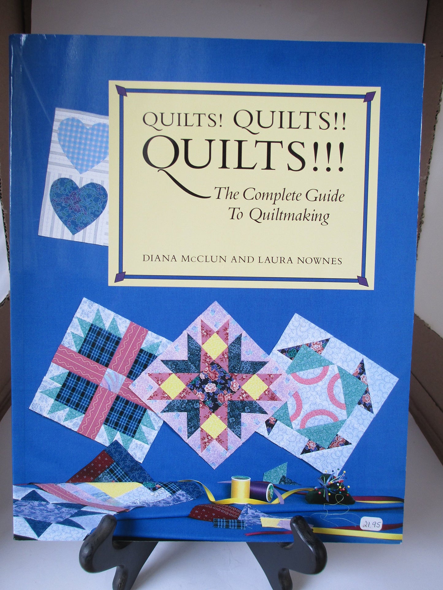 Quilts! Quilts!! Quilts!!!: The Complete Guide to Quiltmaking