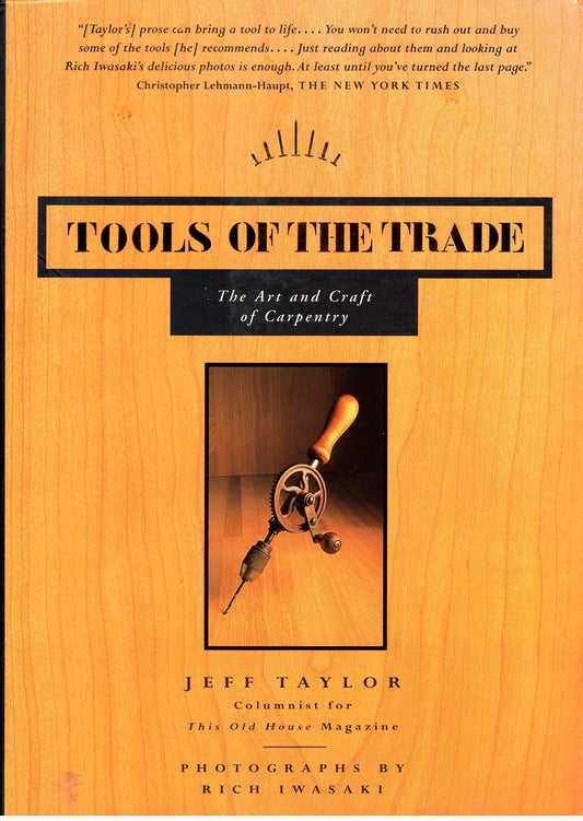 Tools of the Trade: The Art and Craft of Carpentry (Revised)