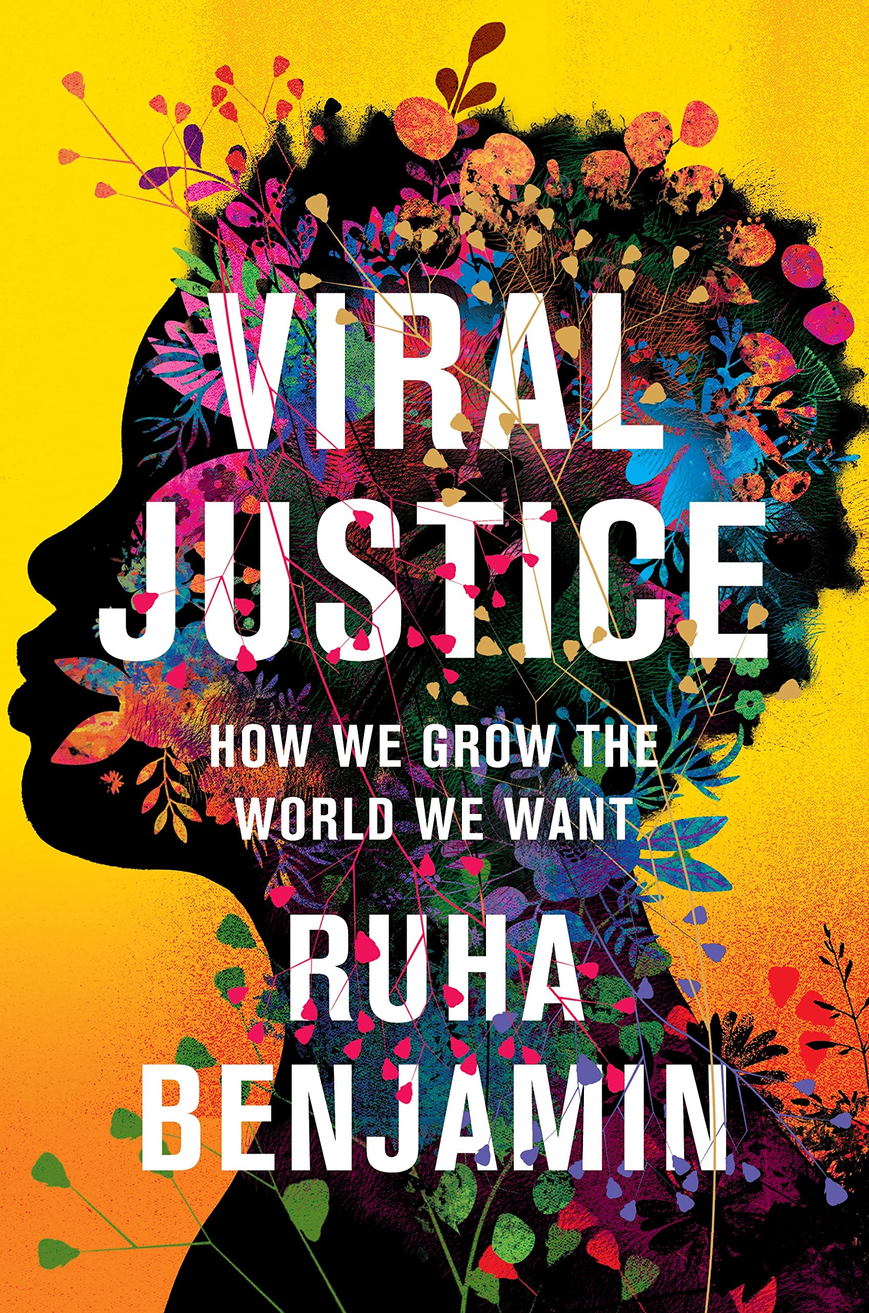 Viral Justice: How We Grow the World We Want book cover