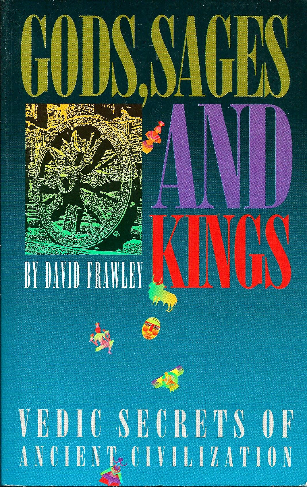 Gods, Sages, and Kings: Vedic Secrets of Ancient Civilization book cover