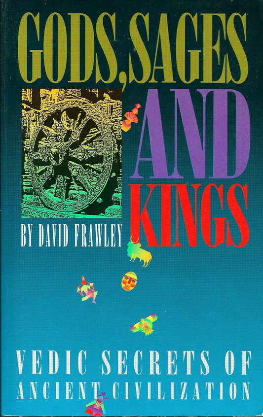 Gods, Sages, and Kings: Vedic Secrets of Ancient Civilization book cover
