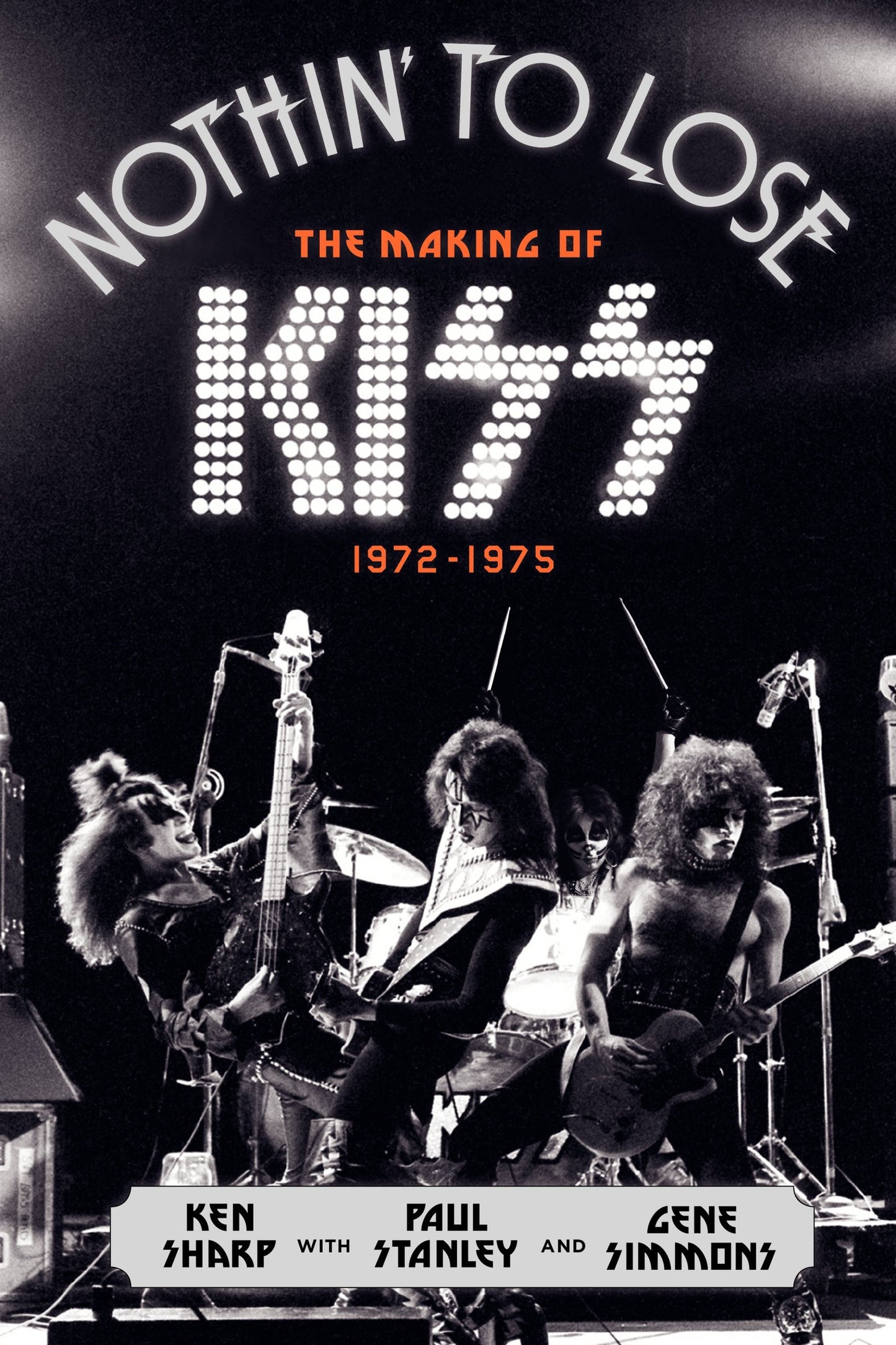 Nothin' to Lose: The Making of Kiss (1972-1975) book cover