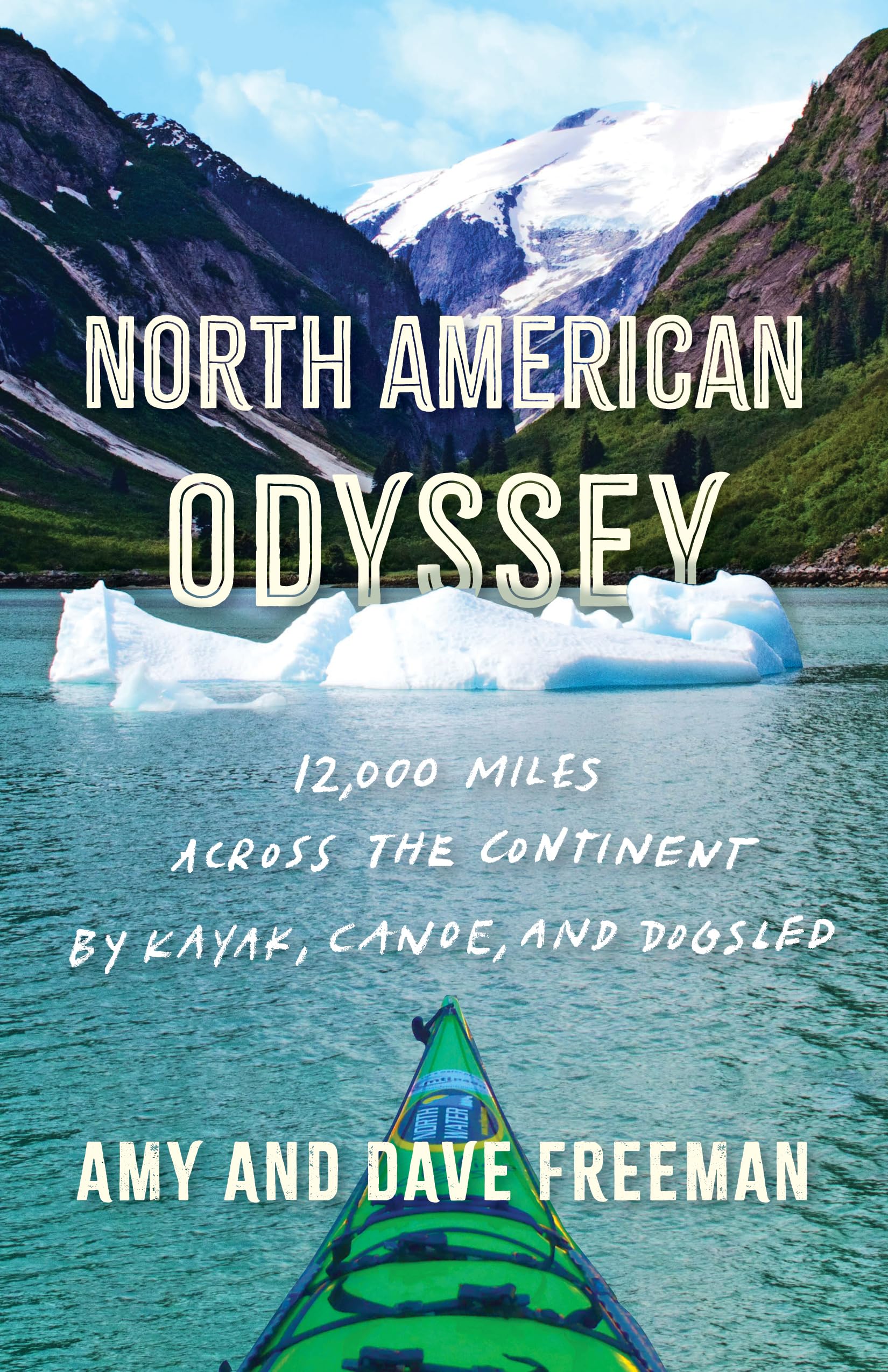 North American Odyssey: 12,000 Miles Across the Continent by Kayak, Canoe, and Dogsled book cover
