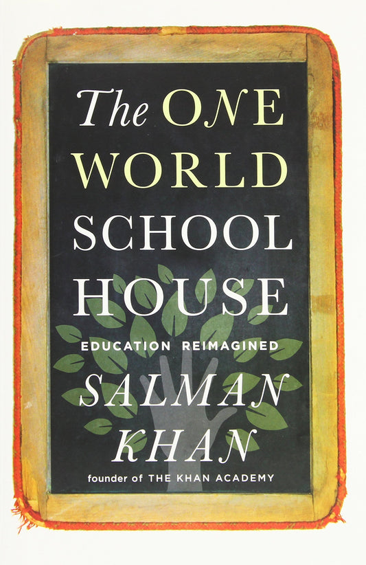One World Schoolhouse: Education Reimagined book cover