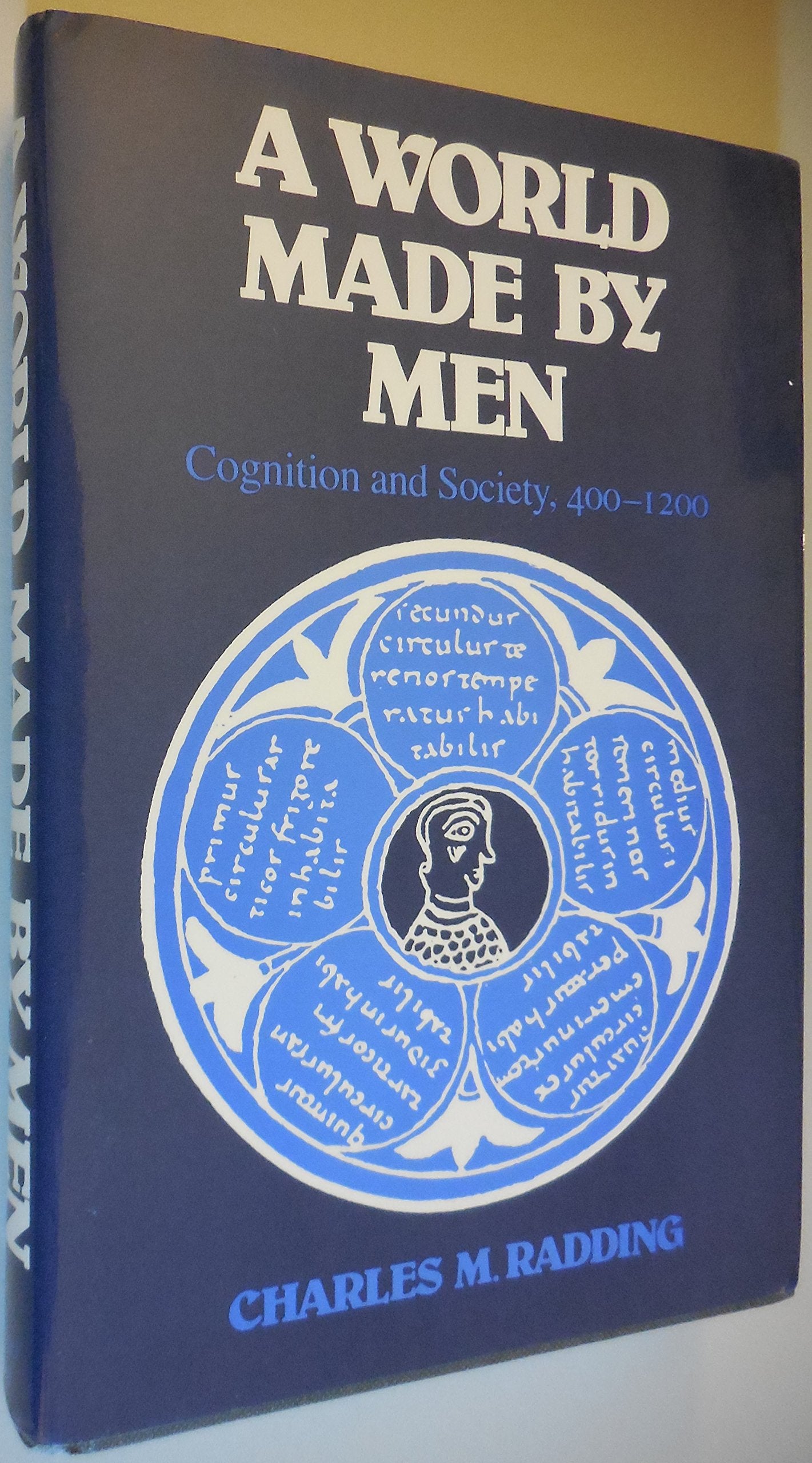 World Made by Men: Cognition and Society, 400-1200 book cover