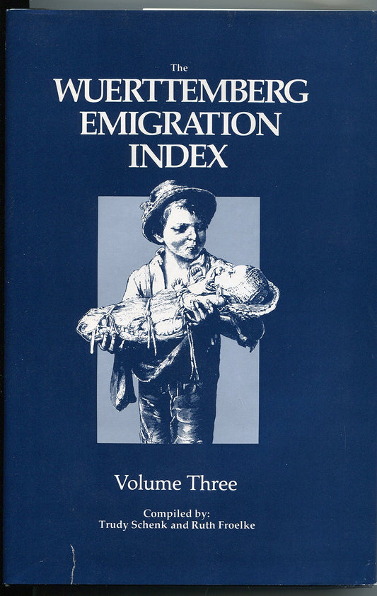 Wuerttemberg Emigration Index: Volume 4