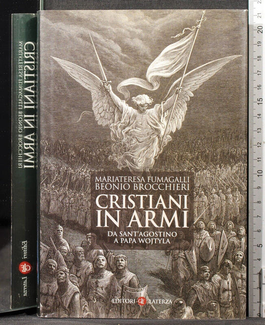 Cristiani in armi. Da Sant'Agostino a Papa Wojtyla