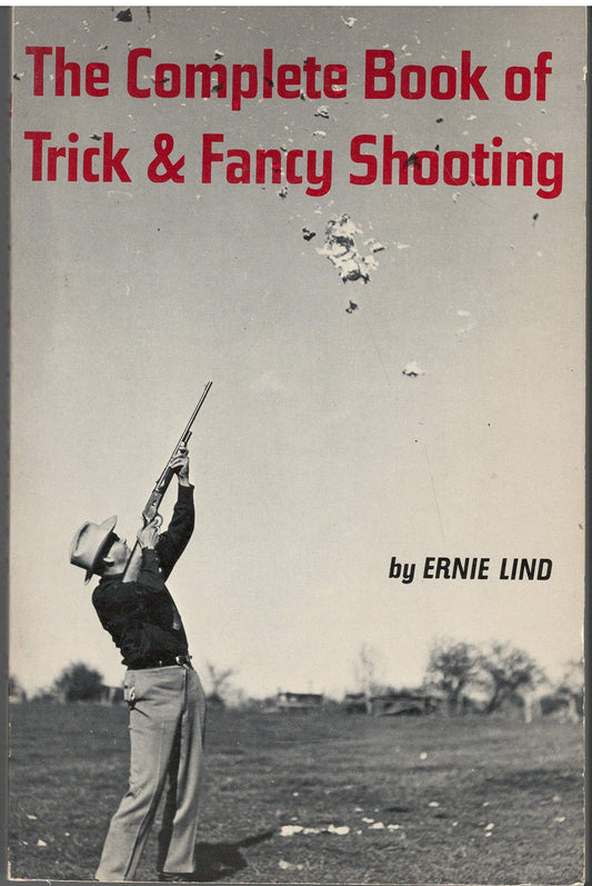 Complete Book of Trick & Fancy Shooting