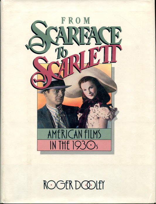 From Scarface to Scarlett: American Films in the 1930s