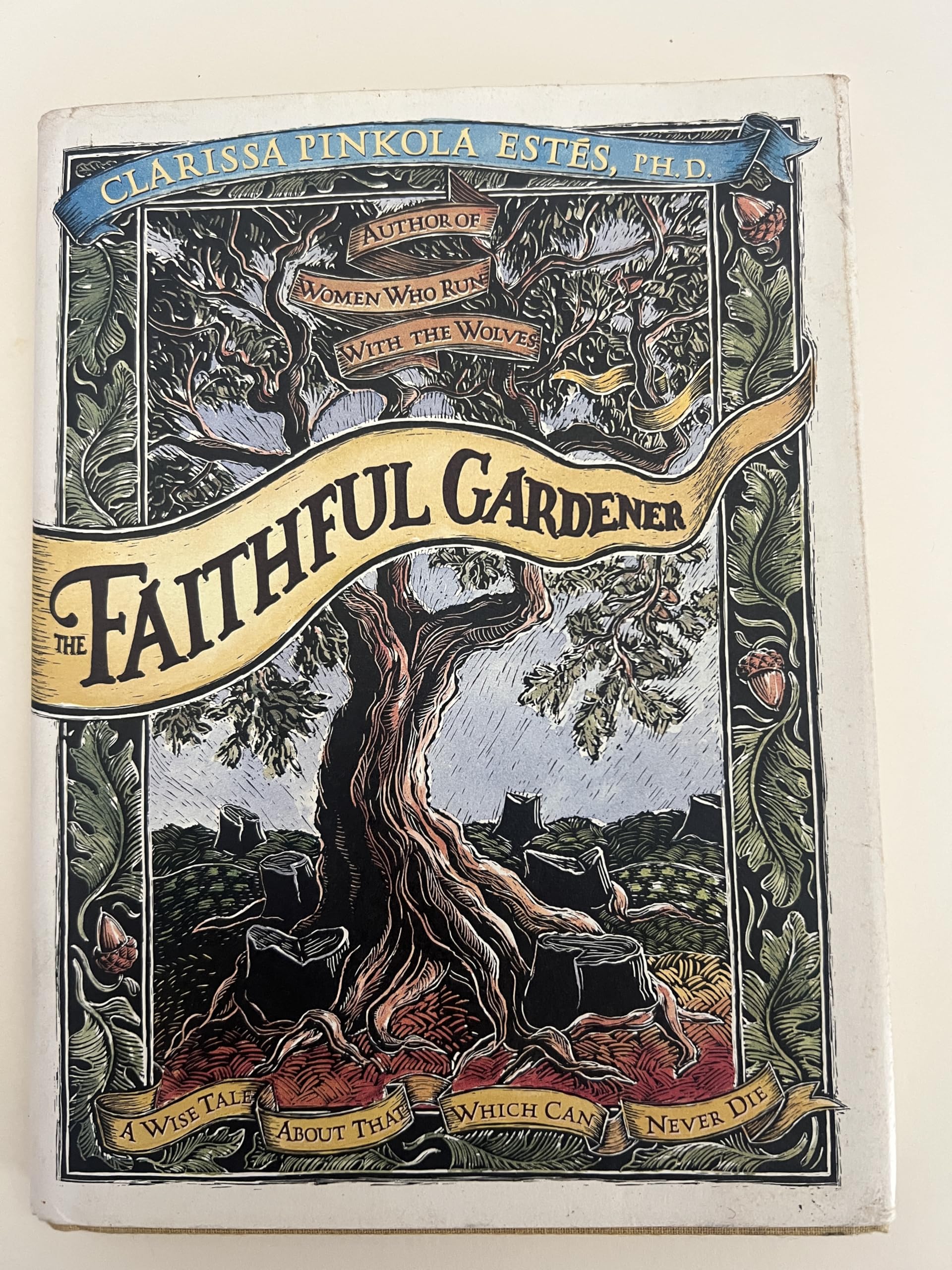 Faithful Gardener: A Wise Tale about That Which Can Never Die book cover