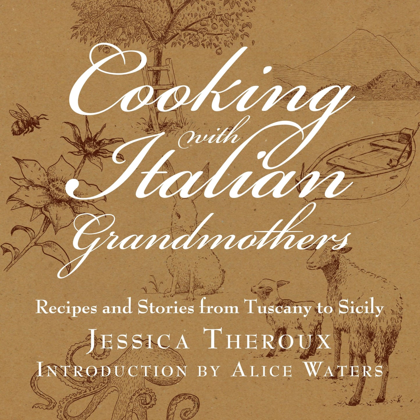 Cooking with Italian Grandmothers: Recipes and Stories from Tuscany to Sicily book cover