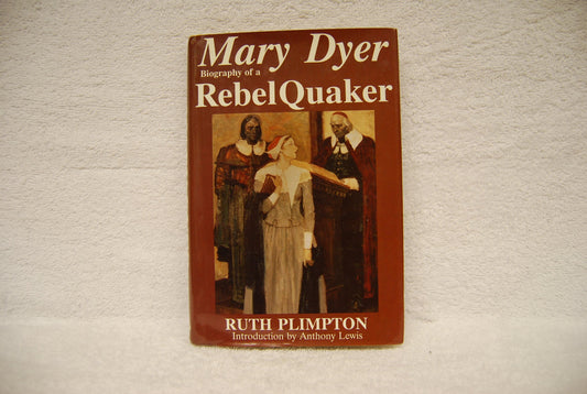 Mary Dyer: Biography of a Rebel Quaker book cover