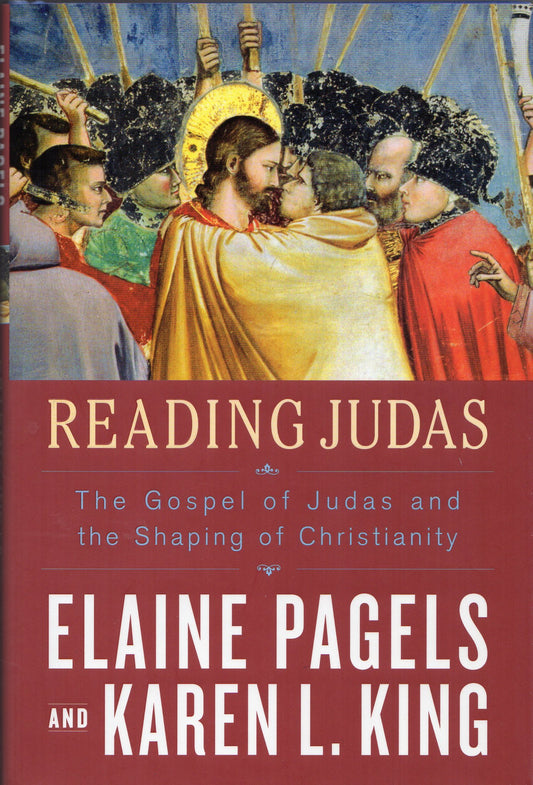 Reading Judas: The Gospel of Judas and the Shaping of Christianity