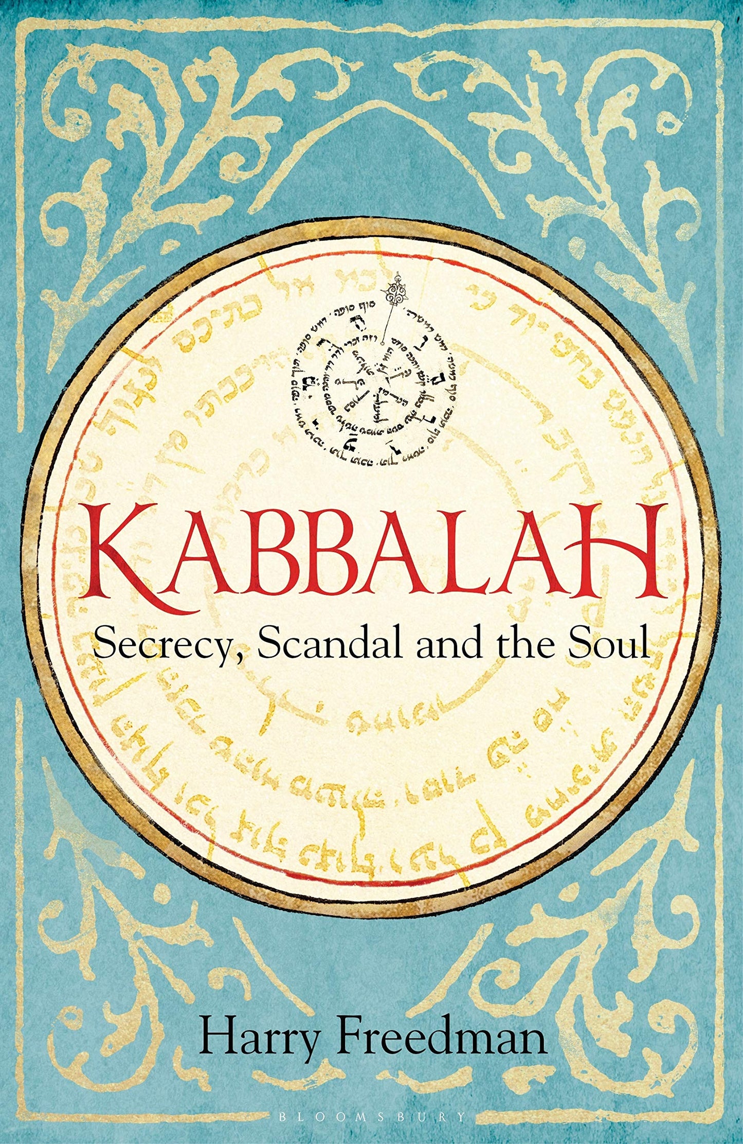 Kabbalah: Secrecy, Scandal and the Soul book cover