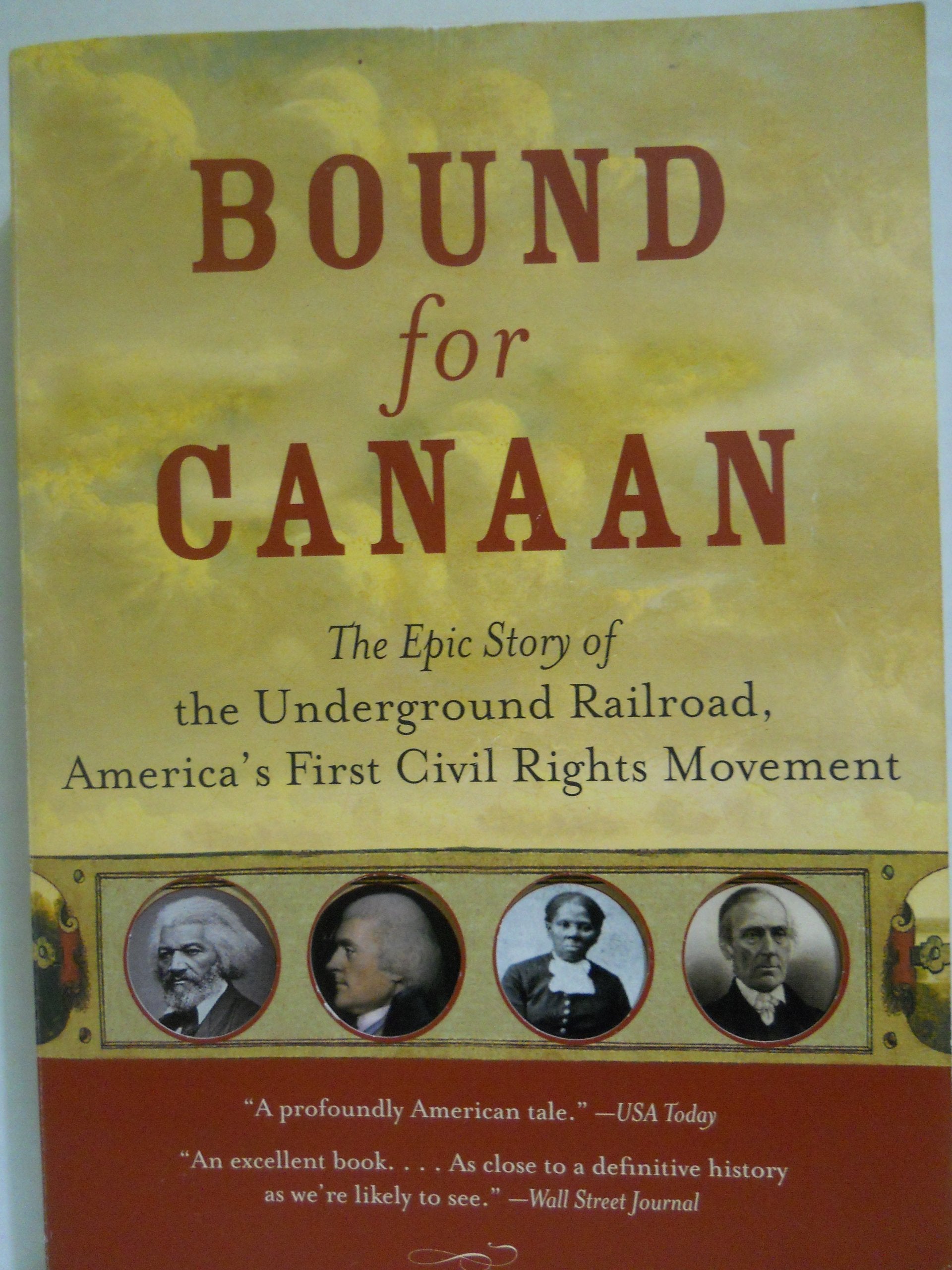 Bound for Canaan: The Epic Story of the Underground Railroad, America's First Civil Rights Movement book cover