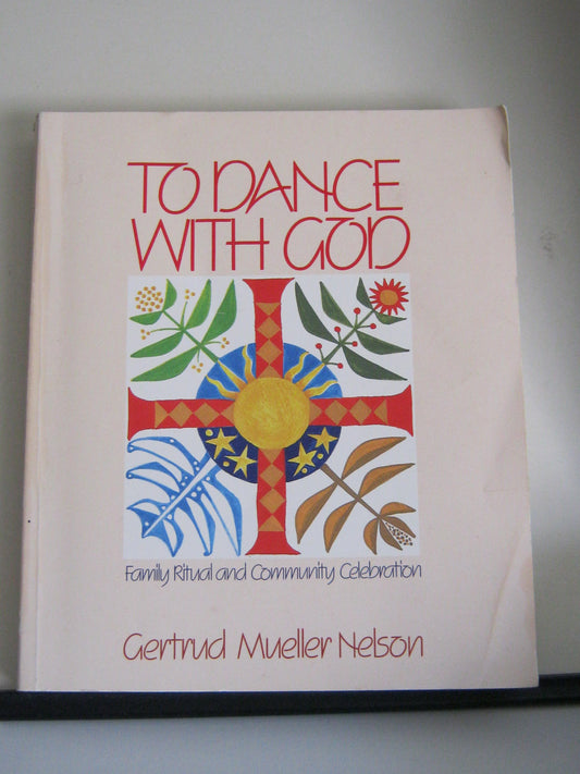 To Dance with God: Family Ritual and Community Celebration