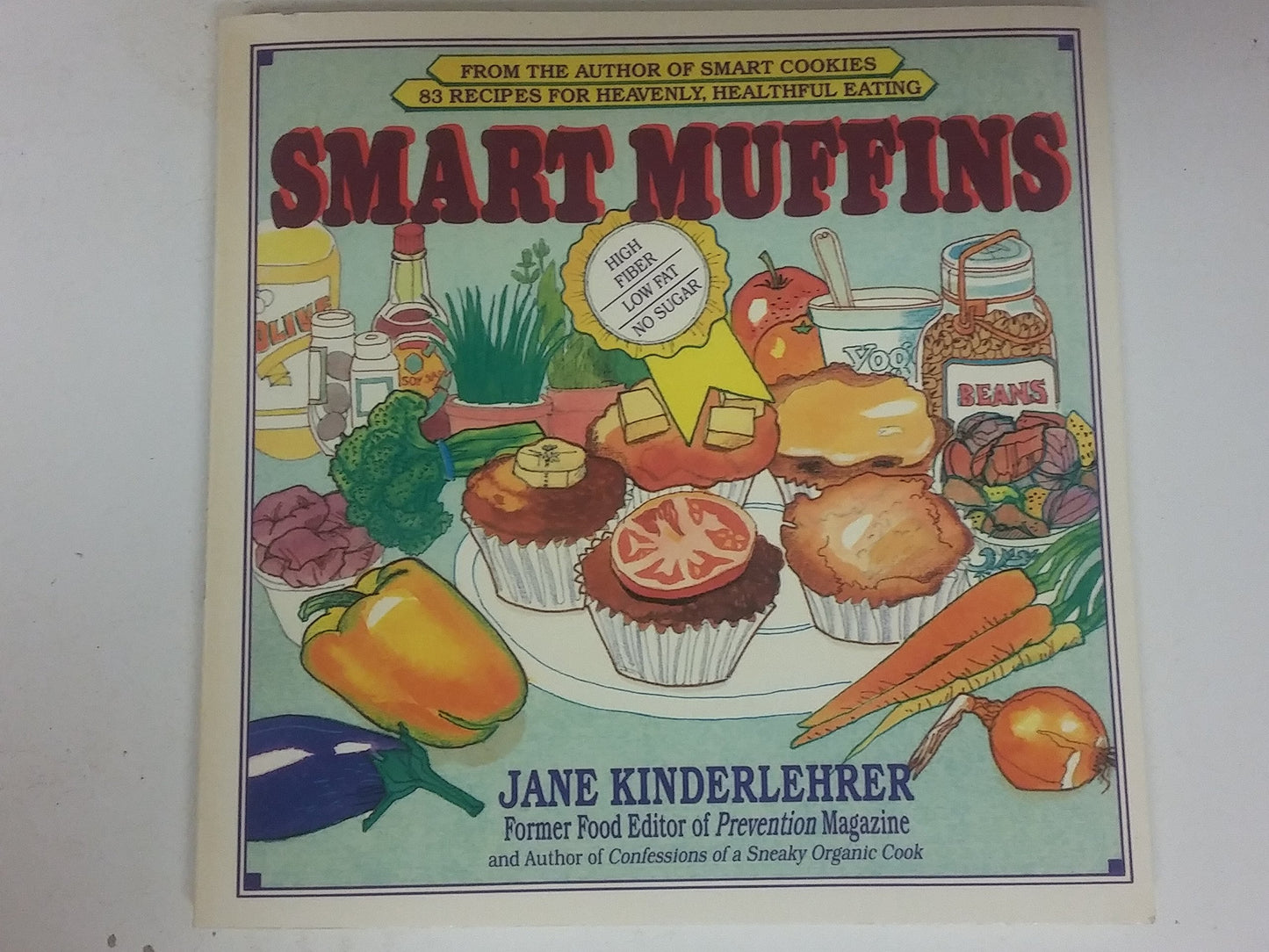 Smart Muffins: 83 Recipes for Heavenly, Healthful Eating book cover
