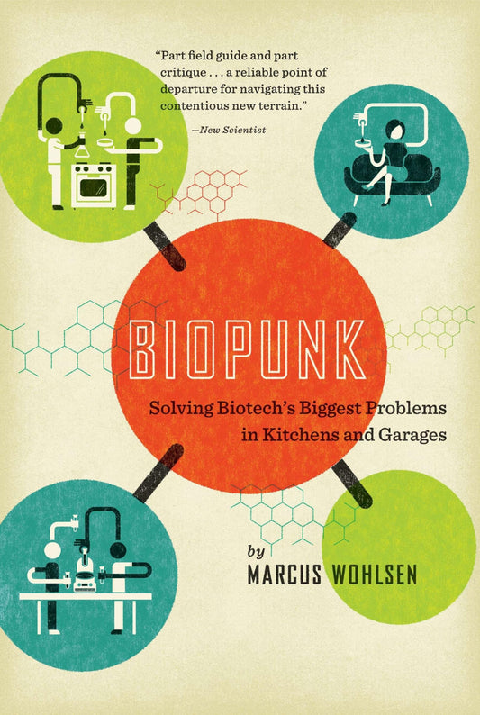 Biopunk: Solving Biotech's Biggest Problems in Kitchens and Garages book cover