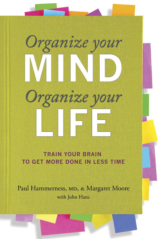 Organize Your Mind Organize Your Life book cover