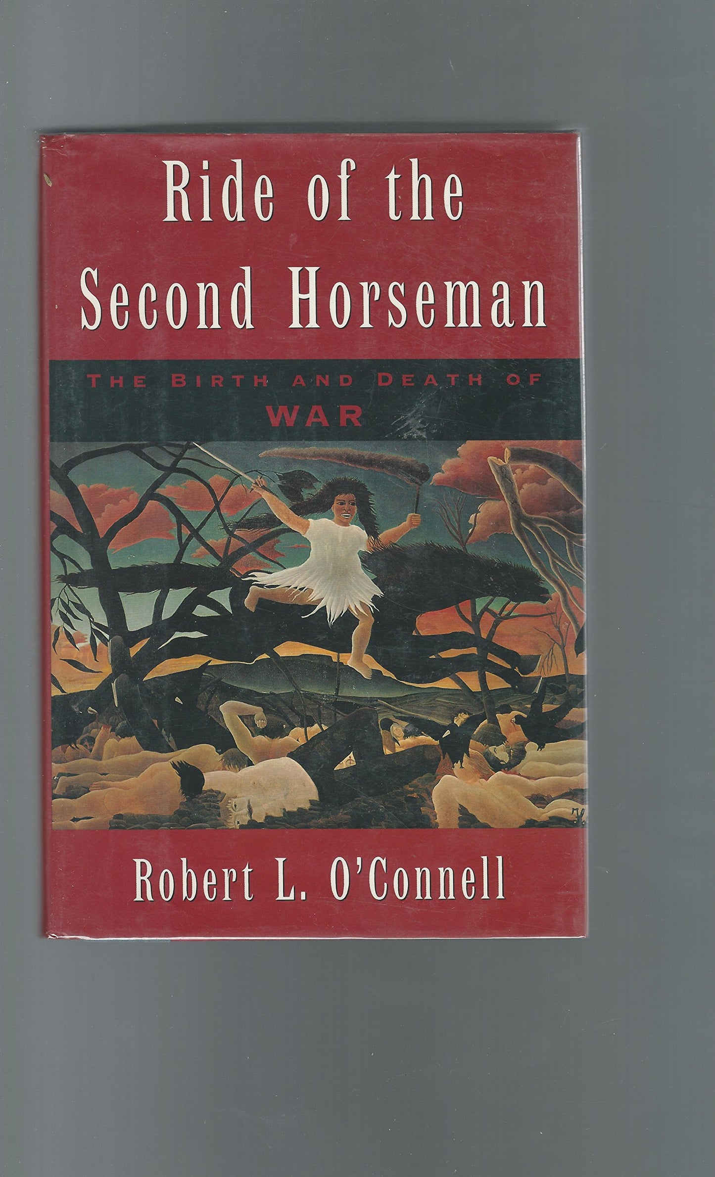 Ride of the Second Horseman: The Birth and Death of War