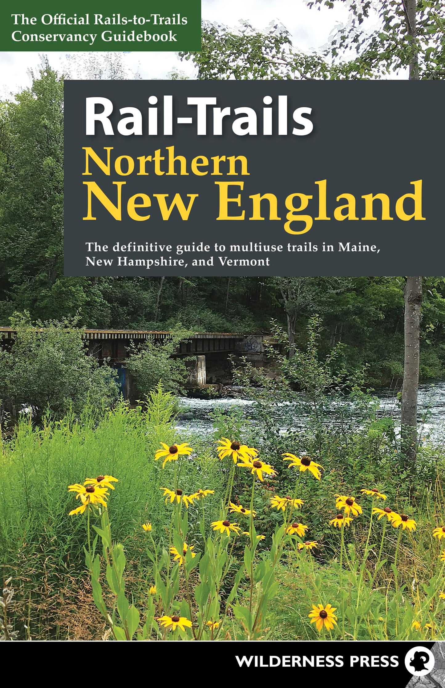 Rail-Trails Northern New England: The Definitive Guide to Multiuse Trails in Maine, New Hampshire, and Vermont (Revised) book cover