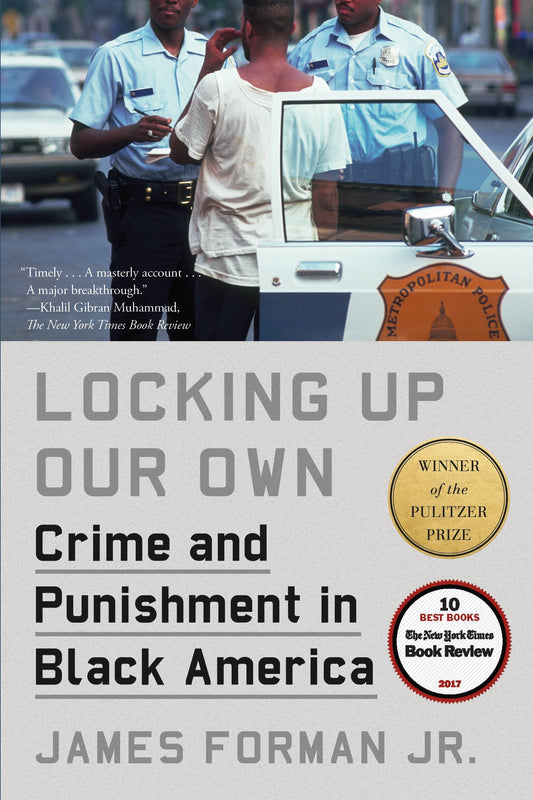 Locking Up Our Own: Crime and Punishment in Black America book cover
