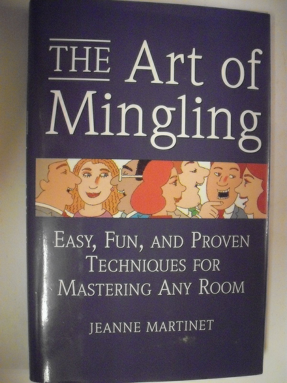 The Art of Mingling: Easy, Fun, and Proven Techniques for Mastering Any Room book cover