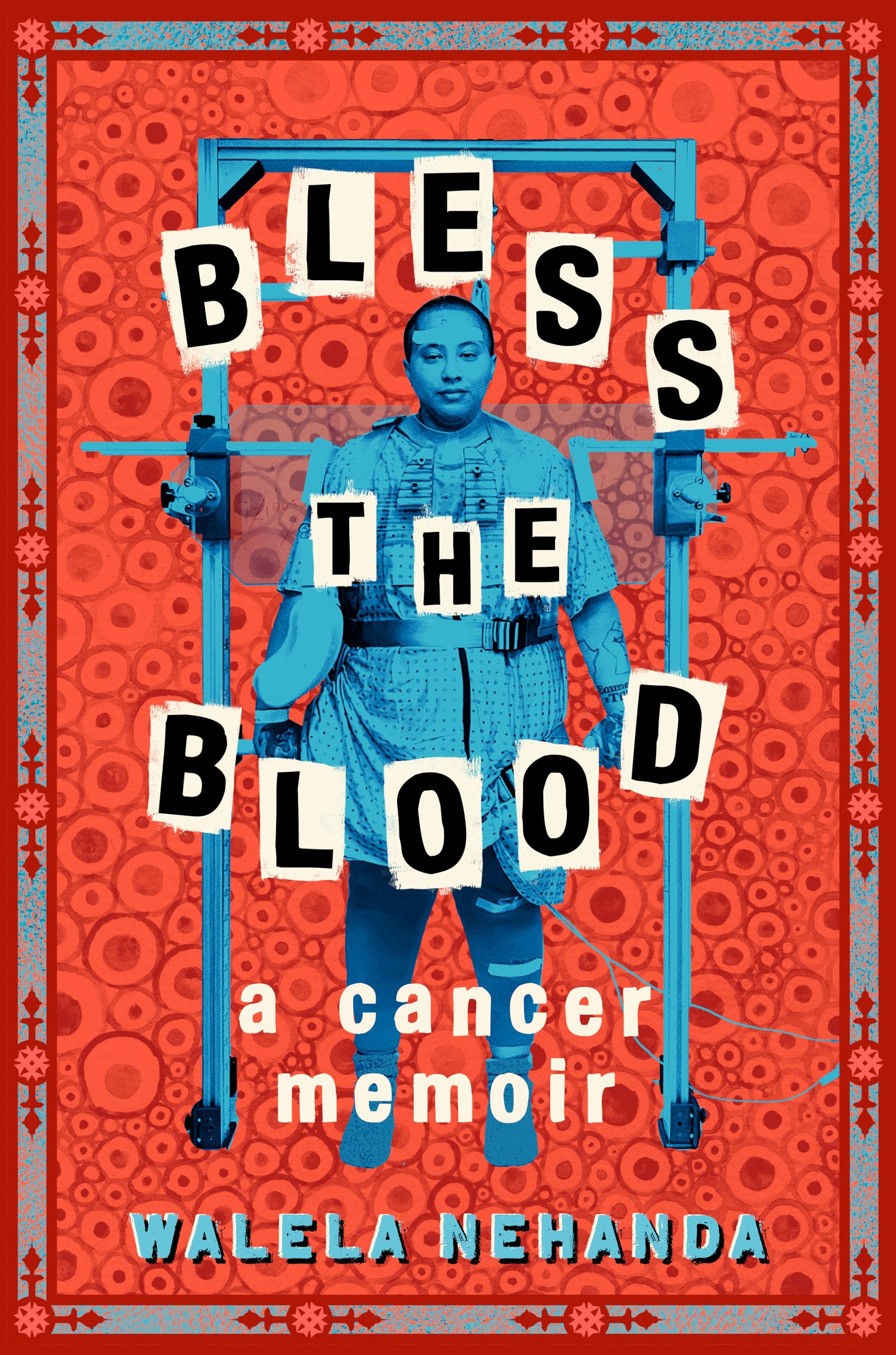 Bless the Blood: A Cancer Memoir book cover