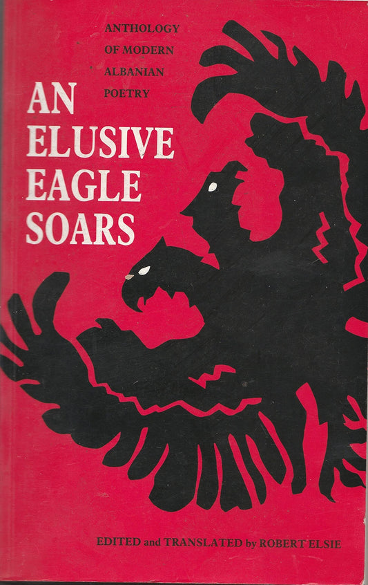 Anthology of Modern Albanian Poetry: An Elusive Eagle Soars