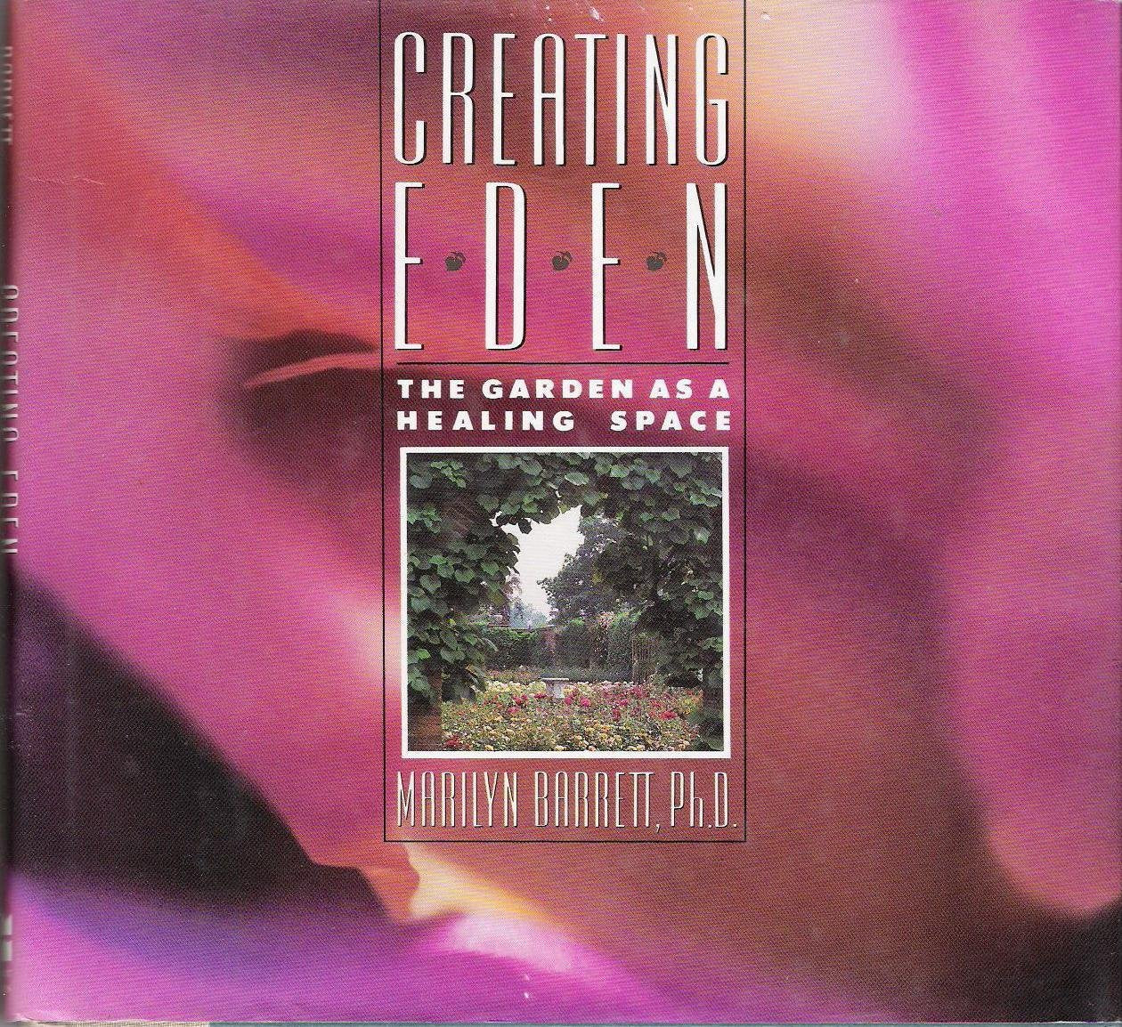Creating Eden: The Garden as a Healing Space book cover