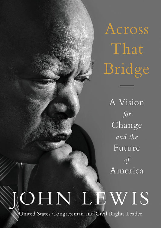 Across That Bridge: A Vision for Change and the Future of America book cover