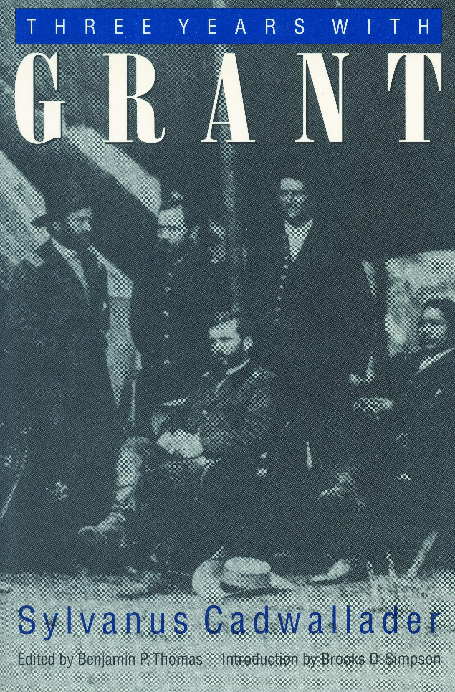 Three Years with Grant: As Recalled by War Correspondent Sylvanus Cadwallader book cover