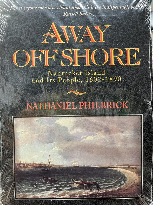 Away Off Shore: Nantucket Island and Its People, 1602-1890 book cover