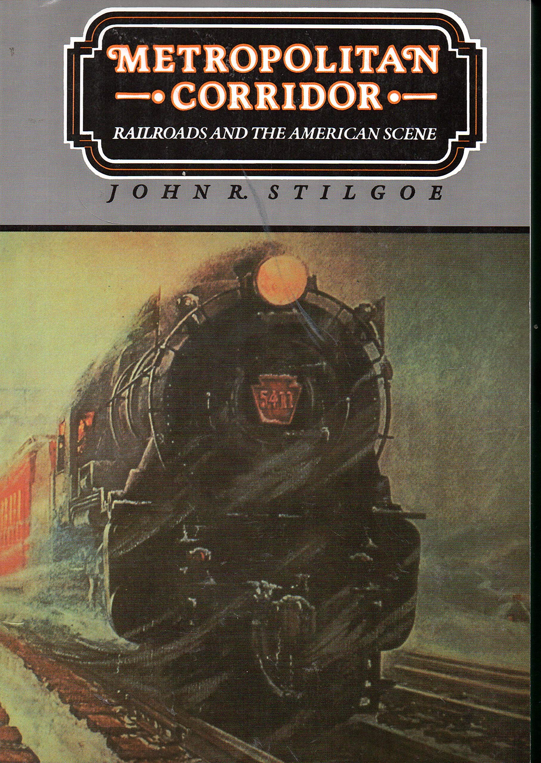 Metropolitan Corridor: Railroads and the American Scene (Revised) book cover