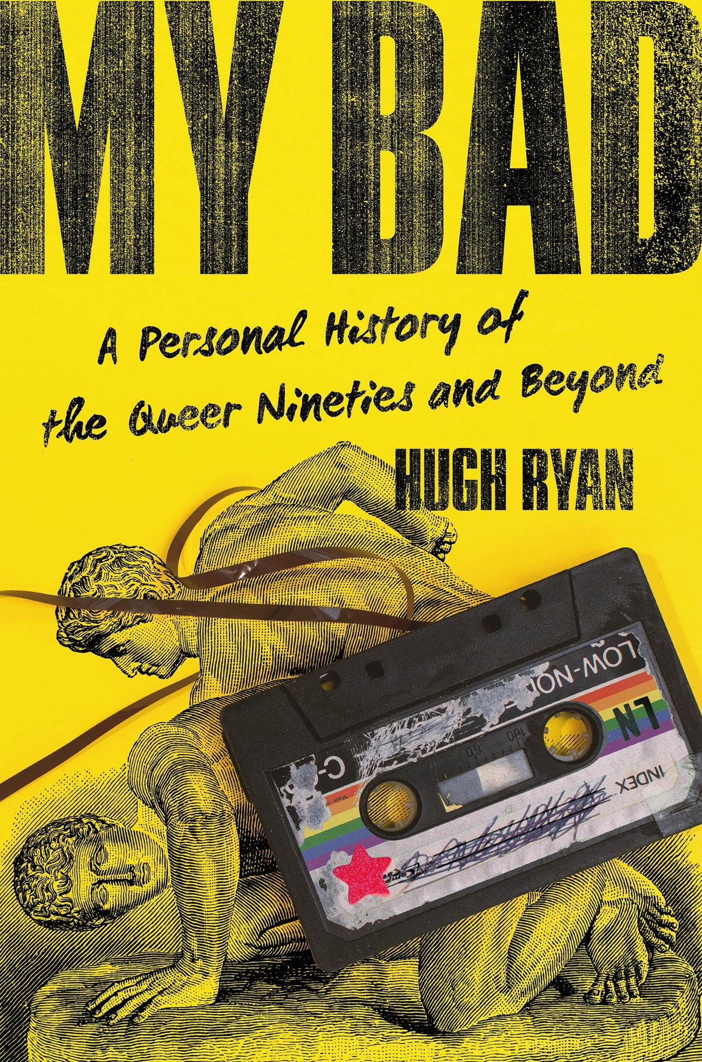My Bad: A Personal History of the Queer Nineties and Beyond book cover