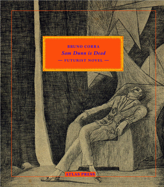 Sam Dunn Is Dead: Futurist Novel