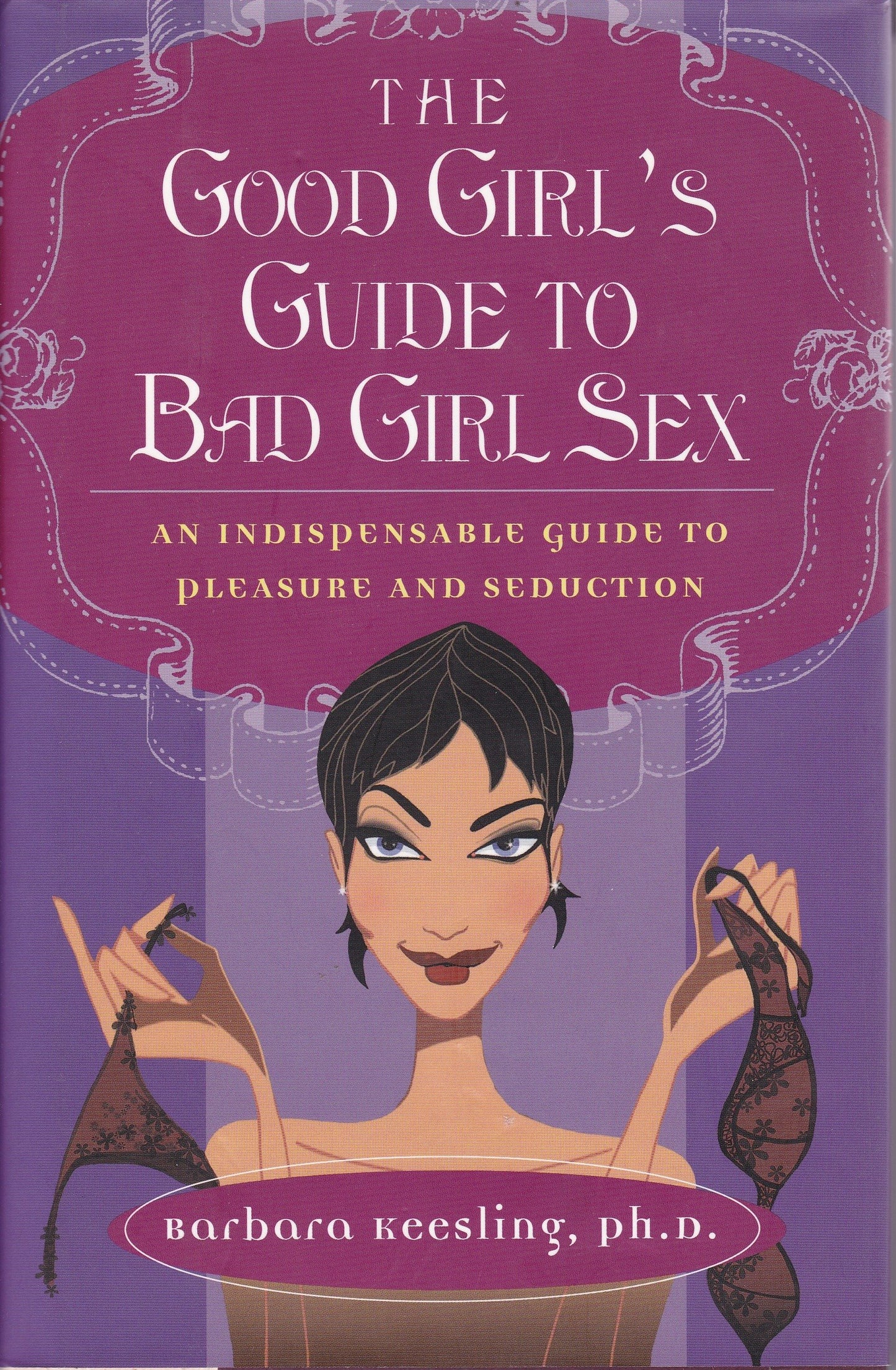 The Good Girl's Guide To Bad Girl Sex book cover