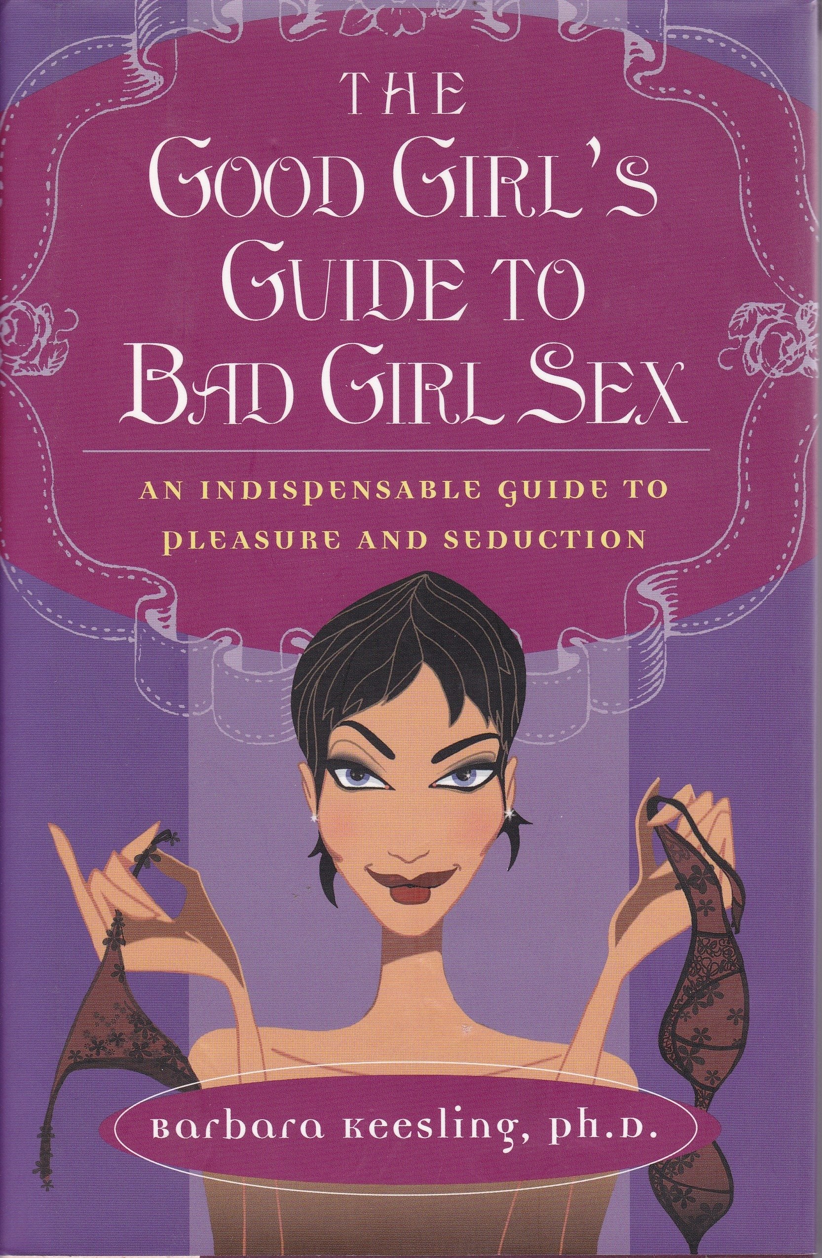 The Good Girl's Guide To Bad Girl Sex book cover
